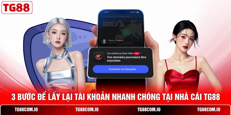 3 bước để lấy lại t&agrave;i khoản nhanh ch&oacute;ng tại nh&agrave; c&aacute;i TG88