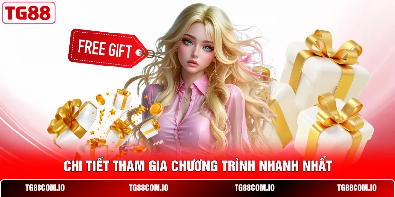 Khuyến Mãi Hôm Nay TG88 - Đăng Ký Có Quà, Nạp Là Thưởng 2 Chi tiết tham gia chương trình nhanh nhất