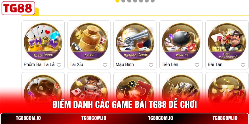 Điểm danh các game bài TG88 dễ chơi