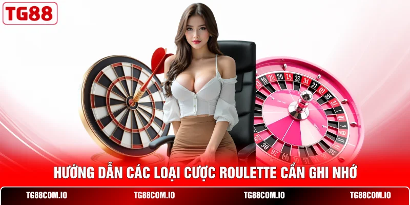 Hướng dẫn c&aacute;c loại cược Roulette cần ghi nhớ&nbsp;