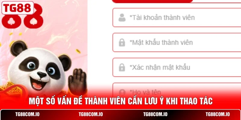 Một số vấn đề thành viên cần lưu ý khi thao tác