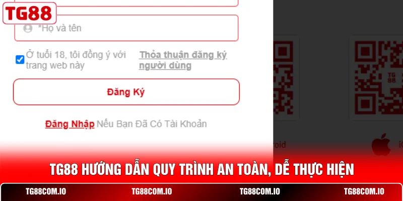 TG88 hướng dẫn quy trình an toàn, dễ thực hiện