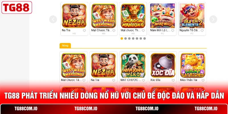 TG88 phát triển nhiều dòng nổ hũ với chủ đề độc đáo và hấp dẫn