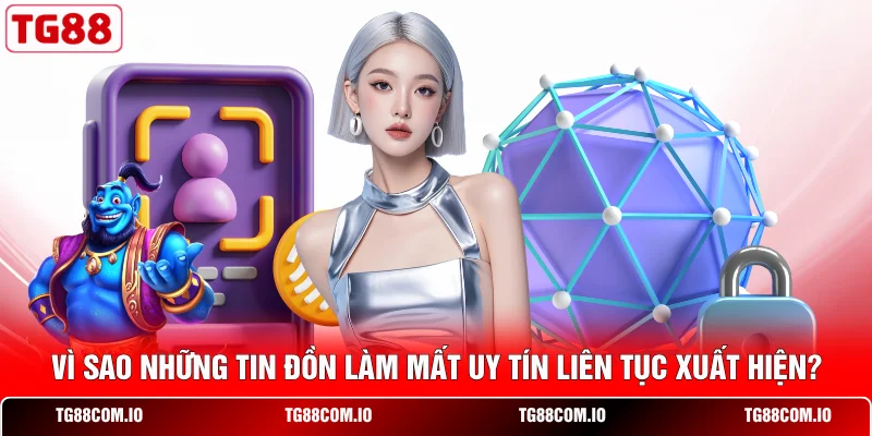 V&igrave; sao những tin đồn l&agrave;m mất uy t&iacute;n li&ecirc;n tục xuất hiện?